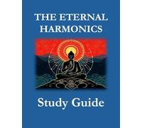 The Eternal Harmonics Study Guide