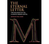 The Eternal Letter: Two Millennia of the Classical Roman Capital