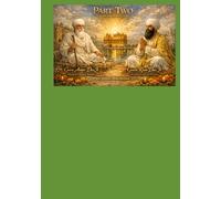 The Eternal Light: Part Two: Guru Amar Das Ji and Guru Ram Das Ji
