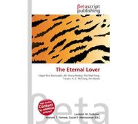 The Eternal Lover: Edgar Rice Burroughs, All- Story Weekly, The Mad King, Tarzan, A. C. McClurg, Ace Books