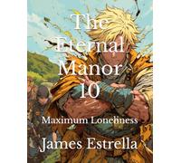 The Eternal Manor 10: Maximum Loneliness