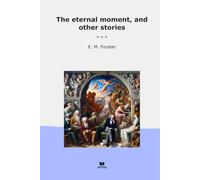 The eternal moment, and other stories