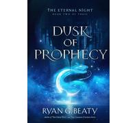 The Eternal Night: Dusk of Prophecy