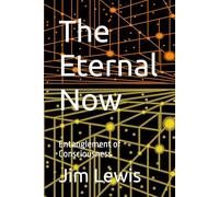The Eternal Now: Entanglement of Consciousness