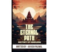 The Eternal Path_History of Hinduism