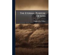 The Eternal Purpose Of God