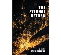 The Eternal Return - Kolchak John