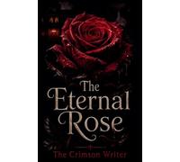 The Eternal Rose
