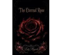 The Eternal Rose