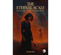 THE ETERNAL SCALE: Ragas never die - A Woman's impassioned journey.