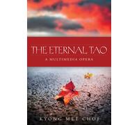 The Eternal Tao: A Multimedia Opera (DVD) Michael Lewanski Brad Jungwirth