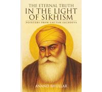 The Eternal Truth in the Light of Sikhism: Pointers from Gautam Sachdeva
