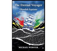 The Eternal Voyager: Olaudah Equiano