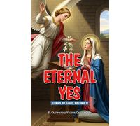 THE ETERNAL YES: (Lyrics of Light. Vol.1)
