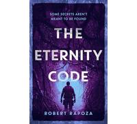 The Eternity Code: A page-turning archeological thriller with a twist
