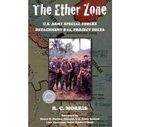 The Ethe Zone: U.S. Army Special Forces Detachment B-52, Project Delta