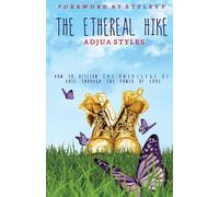 Adjua Styles The Ethereal Hike (Tascabile)