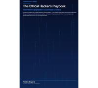 The Ethical Hacker's Playbook: From Network Exploitation to Command & Control