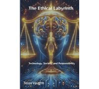 The Ethical Labyrinth: Technology, Society, and Responsibility