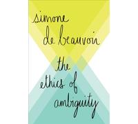Simone de Beauvoir The Ethics of Ambiguity (Tascabile)