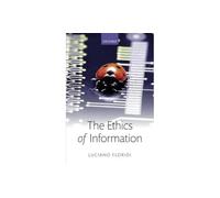 The Ethics of Information [Lingua inglese]