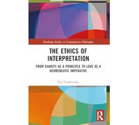 The Ethics of Interpretation: From Charity as a Principle to Love as a Hermeneutic Imperative