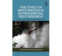 The Ethics of Participation in Environmental Field Research: Inclusion, Collaboration, and Transformation