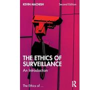 The Ethics of Surveillance: An Introduction