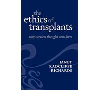 The Ethics of Transplants: Why Careless Thought Costs Lives