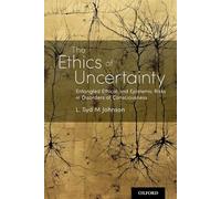 The Ethics of Uncertainty: Entangled Ethical and Epistemic Risks in Disorders of Consciousness