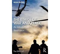 Helen Frowe The Ethics of War and Peace (Tascabile) Ethics of ...