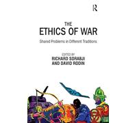 The Ethics of War: Shared Problems in Different Traditions
