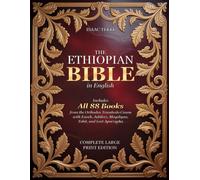 The Ethiopian Bible in English - Complete Large Print Edition: Includes All 88 Books from the Orthodox Tewahedo Canon with Enoch, Jubilees, Meqabyan, Tobit, and Lost Apocrypha