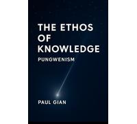 The Ethos of Knowledge - Pungwenism