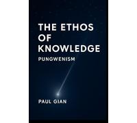 The Ethos of Knowledge - Pungwenism