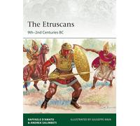 The etruscans: 9th2nd centuries bc - Damato Raffaele, Salimbeti Andrea