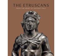 The Etruscans: From the Heart of Ancient Italy