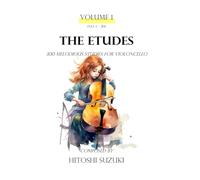 The Etudes Volume 1: 300 Melodious Studies for Violoncello