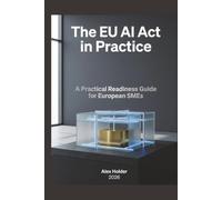 The EU AI Act in Practice: A Practical Readiness Guide for European SMEs