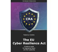 The EU Cyber Resilience Act: A hands-on guide for Engineering Teams and Tech Leadership