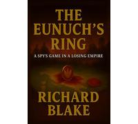 The Eunuch’s Ring: 7
