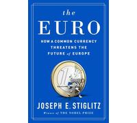 Joseph E. Stiglitz The Euro (Copertina rigida)