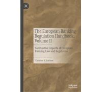 The European Banking Regulation Handbook: Substantive Aspects of European Banking Law and Regulation (II)