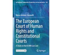 The European Court of Human Rights and Constitutional Courts: A Study on the ECtHR Case Law: 120