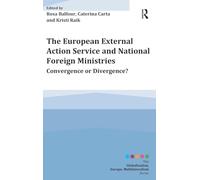 The European External Action Service and National Foreign Ministries: Convergence or Divergence?