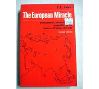 The European Miracle: Environments, Economies and Geopolitics in the History of Europe and Asia by E. L. Jones 1993 Paperback