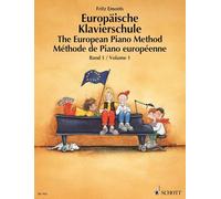 The European Piano Method / La méthode du piano européen / Die Europäische Klavier-Methode