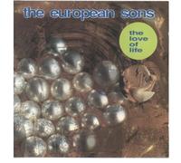 the european sons - The Love Of Life