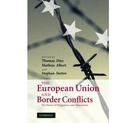 The European Union and Border Conflicts: The Power of Integration and Association