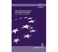 The European Union Diplomatic Service: Ideas, Preferences and Identities